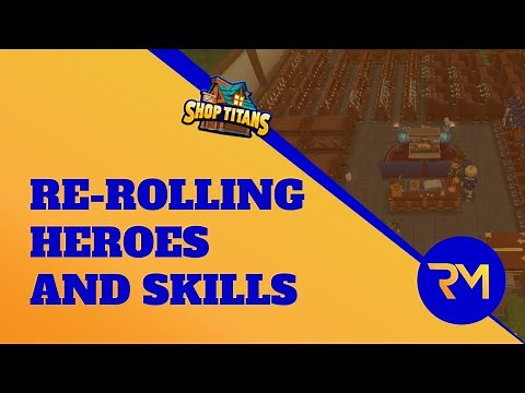 Re-rolling Heroes and Skills - Shop Titans (GUIDE)