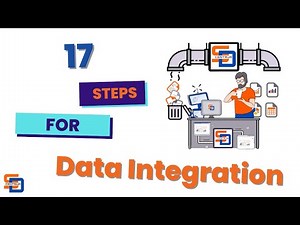 17 Steps to ensure a Data Integration project success and effectiveness