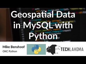 Geospatial Data in MySQL with Python - Mike Benshoof: OKC Python