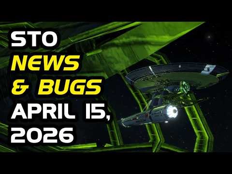STO News 4/15: Gral Bugs | Crystalline Elite? | Battle Cloak on any ship - But at what cost?