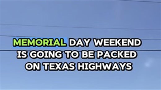 Memorial Day weekend will be packed on Texas highways