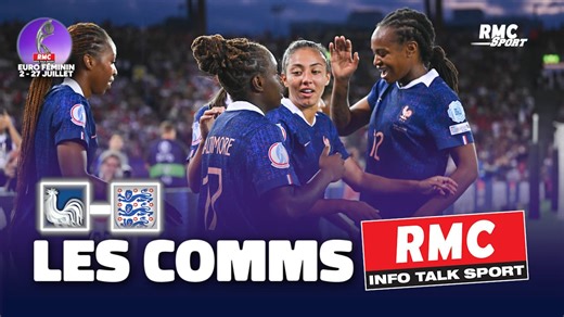 France 2-1 Angleterre : Les Bleues battent les tenantes du titres, les Comms RMC