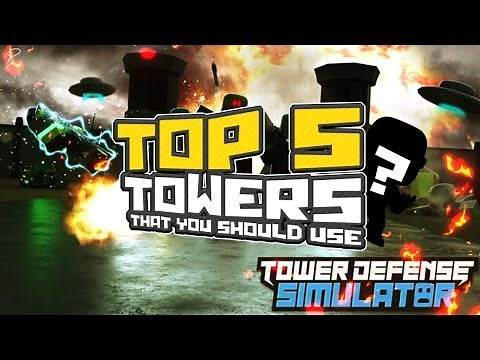 [Roblox] Tower Defense Simulator: TOP 5 BEST TOWERS YOU SHOULD USE (Area 51)