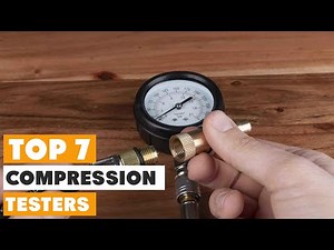 Engine Troubles? Discover the Best 7 Compression Testers Now!
