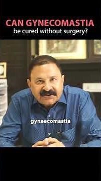 Gynecomastia vs Chest Fat: What You Should Know | Dr DM Mahajan