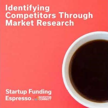 Startup Funding Espresso – Identifying Competitors Through Market Research