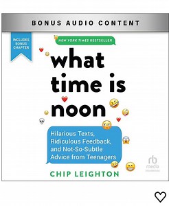 27K views · 809 reactions | “What Time is Noon” is now available in audiobook format! #teenager #text #funny #book #dad HighBridge Audio | The Leighton Show | Facebook