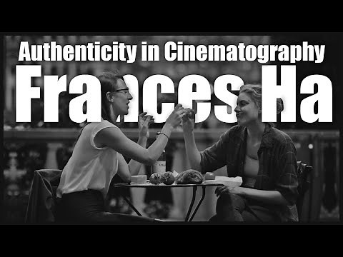 Frances Ha - Authenticity in Cinematography