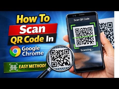 How To Scan QR Code In Google Chrome | Easy Step-by-Step Guide (2025)