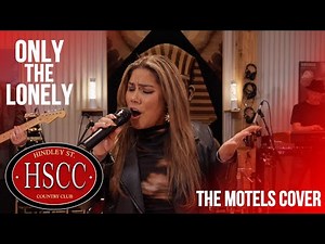 'Only The Lonely' (THE MOTELS) Cover by The HSCC