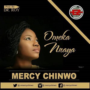 Mercy Chinwo - Ome Kannaya [MP3, Video and Lyrics] - Gospel Songs