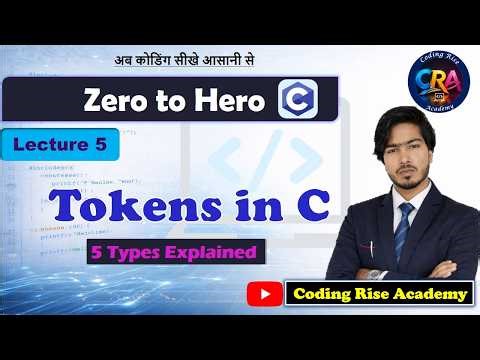 Tokens in C Programming (Step-by-Step) | C Programming complete Course for beginners | Lect - 5