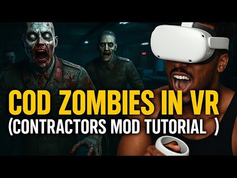 How to Play COD Zombies in VR! | Contractors VR Mod Tutorial