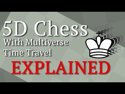 EXPLAINED: 5D Chess With Multiverse Time Travel