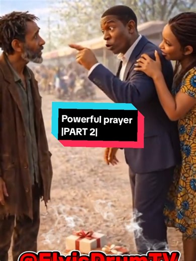 Powerful Prayer: Part 2 of an Inspiring Story