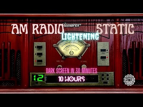 Sounds for Sleeping ⨀ A.M. Lightening Radio Static ⨀ Dark Screen ⨀ White Noise ⨀ 10 Hours
