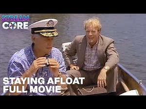 Staying Afloat (ft. Gregg Henry) | Full Movie | Stream Core