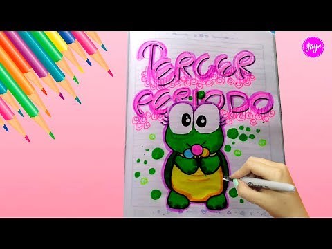 IDEA HERMOSA PARA DIBUJAR TERCER PERIODO-LETRA TIMOTEO-Cómo marcar cuadernos-Yaye