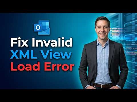How To Fix Cannot Start Microsoft Outlook Invalid XML The View Cannot Be Loaded [2026 Guide]
