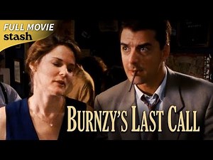 Burnzy's Last Call | New Yorkers Drama | Full Movie | Chris Noth