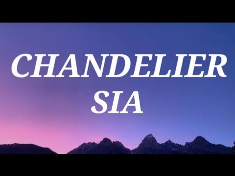 Sia - Chandelier (Lyrics)