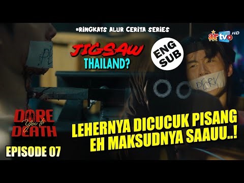 JIGSAW VERSI THAILAND? DICUCUK LEHERNYA, HUKUMAN BUAT COWOK ME5VM | DARE YOU TO DEATH EP 7