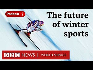 Can the Winter Olympics survive climate change? - The Climate Question, BBC World Service