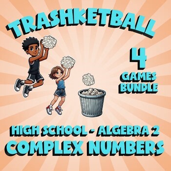 4 TRASHKETBALL Math Games - Complex Numbers - Algebra 2 No Prep Review