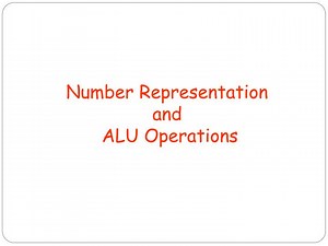Number Representation and ALU Operations - SlideServe
