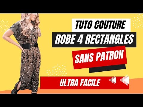 Tuto Couture Facile- Réussir sa robe 4 rectangles à coup sûr - [Débutant - Sans patron] Robe longue