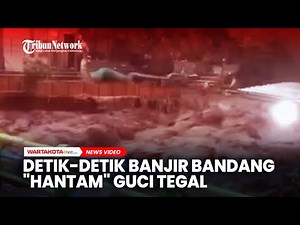 Detik-detik Banjir Bandang "Hantam" Kawasan Wisata Guci, Tegal