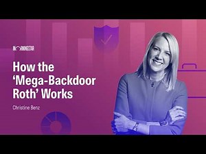 How the ‘Mega-Backdoor Roth’ Works
