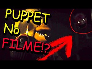 EU ENCONTREI A PUPPET NO FILME DE FNAF! (Contém spoilers)