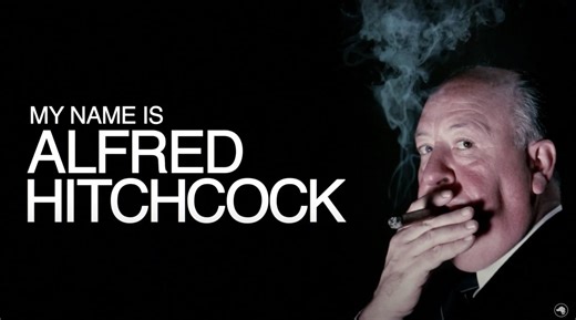Trailer for the Alfred Hitchcock Documentary MY NAME IS ALFRED HITCHCOCK — GeekTyrant