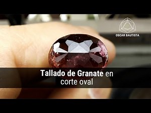 Granate: proceso de tallado en forma oval