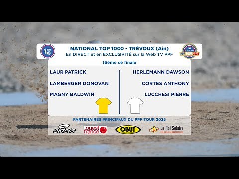 PPF TOUR 2025 National TOP 1000 TRÉVOUX - 16ème de finale - LAUR / HERLEMANN.