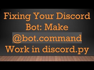 Fixing Your Discord Bot: Make @bot.command Work in discord.py