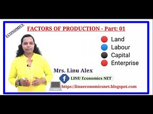 Factors of production - PART:1 / Factor Endowments/ Economics/ IGCSE/ O level / LinuEconomicsNet