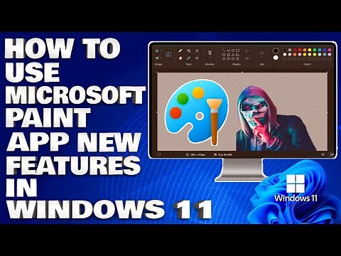How To Use New Microsoft Paint App New Features in Windows 11 [Guide]