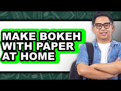 How to Make Bokeh with Paper at Home (full Guide)