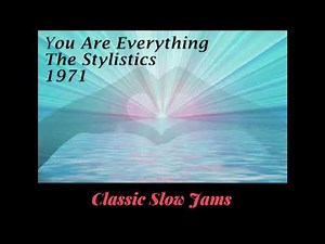 You Are Everything - The Stylistics (1971)