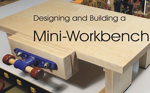 设计和构建迷你工作台 木工桌 Designing and Building a Mini Workbench