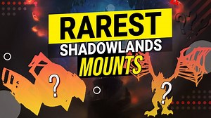 RAREST MOUNTS in WoW Shadowlands & How to Get Them! | LazyBeast