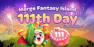 Merge Fantasy Island is celebrating 111 days of service with special giveaway event and more