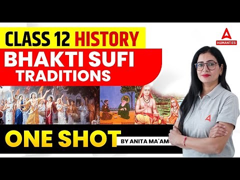 Bhakti Sufi Traditions Class 12 One Shot | Class 12 History Chapter 6