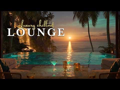 Luxury Chillout Lounge Music ✨ Golden Hour Deep Chill Vibes for Sunset Relax