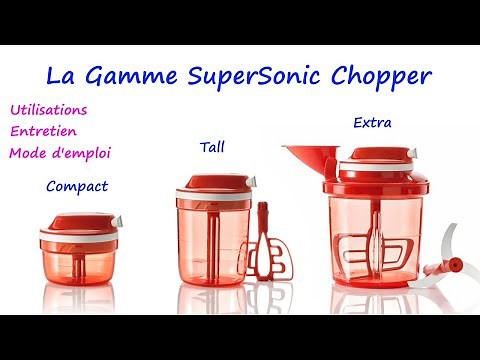 La Gamme SuperSonic Chopper ( Compact, Tall, Extra ) - Tupperware