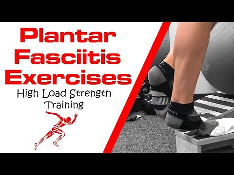 High Load Strength Training For Plantar Fasciitis
