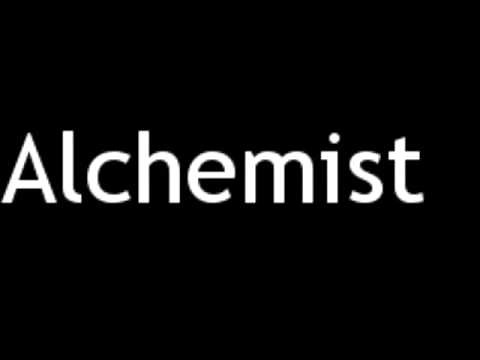 How to Pronounce Alchemist