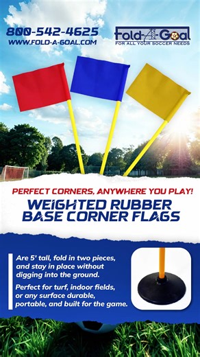 🚩 Perfect Corners, Anywhere You Play! Set up your field with Weighted Rubber Base Corner Flags — 5′ tall, foldable, and stable without digging into the ground. Ideal for turf, indoor fields, or any surface. Durable, portable, and always game-ready. 📞 (800) 542-4625 🌐 WWW.FOLD-A-GOAL.COM #SoccerTraining #GameReady #FoldAGoal | Fold-A-Goal